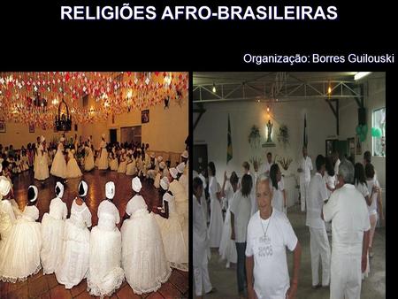RELIGIÕES AFRO-BRASILEIRAS