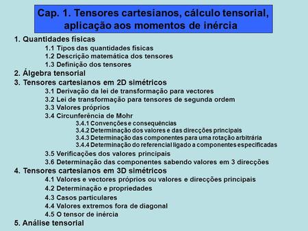 Cap. 1. Tensores cartesianos, cálculo tensorial,