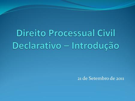 Direito Processual Civil Declarativo – Introdução