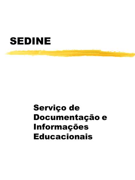 Serviço de Documentação e Informações Educacionais