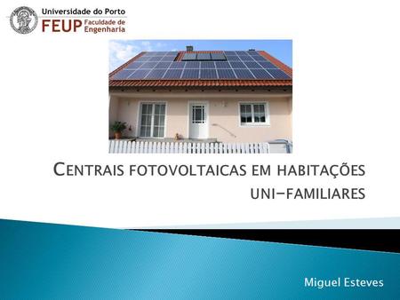 Centrais fotovoltaicas em habitações uni-familiares