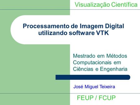 Processamento de Imagem Digital utilizando software VTK