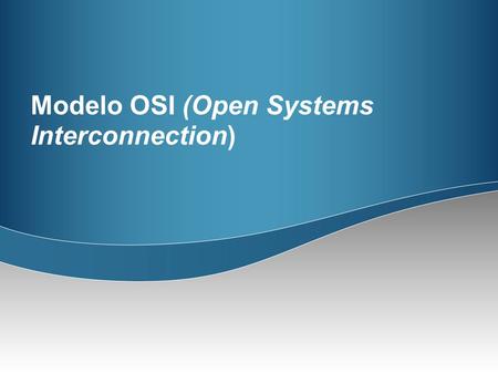 Modelo OSI (Open Systems Interconnection)