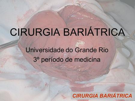 Universidade do Grande Rio 3º período de medicina