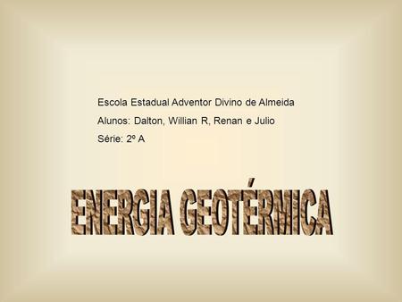 Energia Geotérmica ENERGIA GEOTÉRMICA