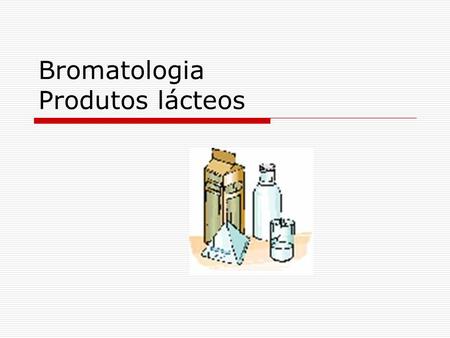 Bromatologia Produtos lácteos