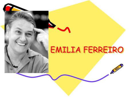 EMILIA FERREIRO.