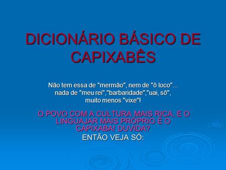 DICIONÁRIO BÁSICO DE CAPIXABÊS
