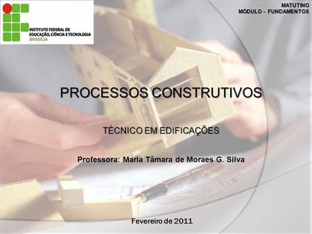 Professora: Maria Tâmara de Moraes G. Silva
