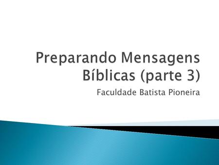 Preparando Mensagens Bíblicas (parte 3)