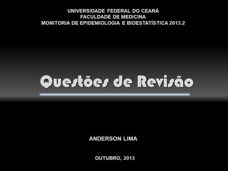 Questões de Revisão ANDERSON LIMA UNIVERSIDADE FEDERAL DO CEARÁ