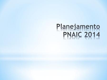Planejamento PNAIC 2014.
