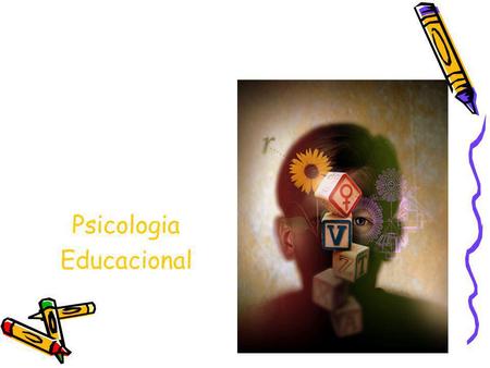 Psicologia Educacional.