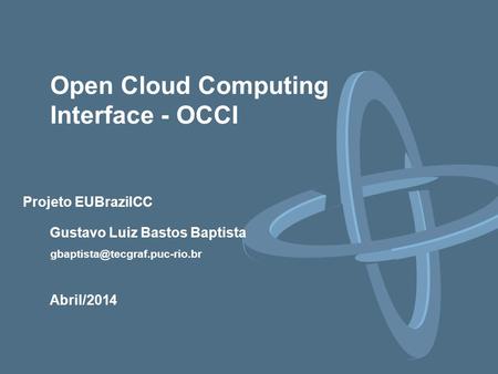 Open Cloud Computing Interface - OCCI Projeto EUBrazilCC