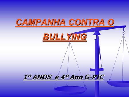 CAMPANHA CONTRA O BULLYING