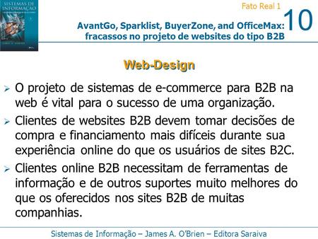 Web-Design O projeto de sistemas de e-commerce para B2B na web é vital para o sucesso de uma organização. Clientes de websites B2B devem tomar decisões.