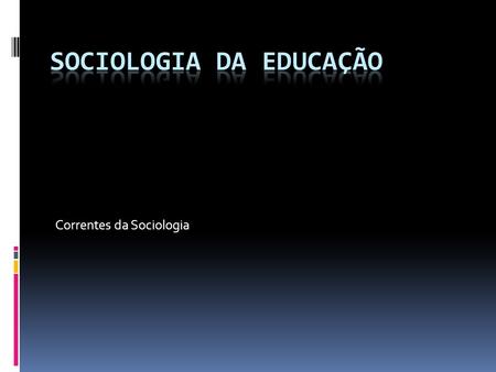 SOCIOLOGIA DA EDUCAÇÃO