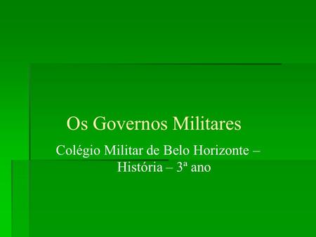 Colégio Militar de Belo Horizonte – História – 3ª ano