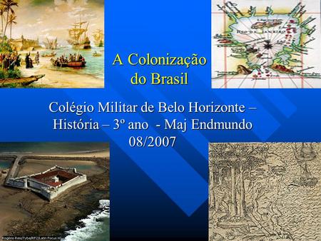 A Colonização do Brasil