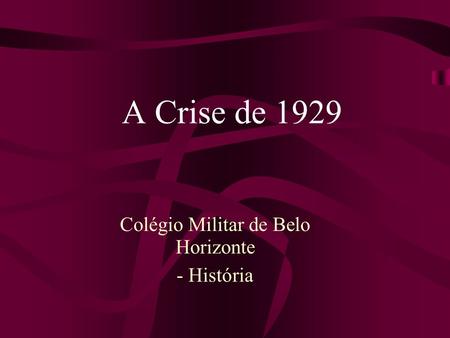 Colégio Militar de Belo Horizonte - História