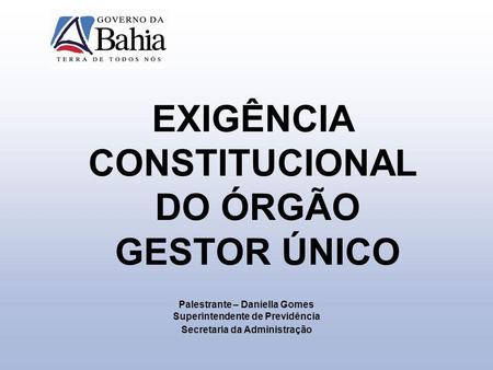 EXIGÊNCIA CONSTITUCIONAL DO ÓRGÃO GESTOR ÚNICO