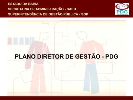 PLANO DIRETOR DE GESTÃO - PDG