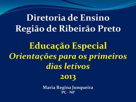 Diretoria de Ensino Região de Ribeirão Preto Educação Especial