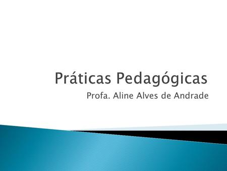 Profa. Aline Alves de Andrade