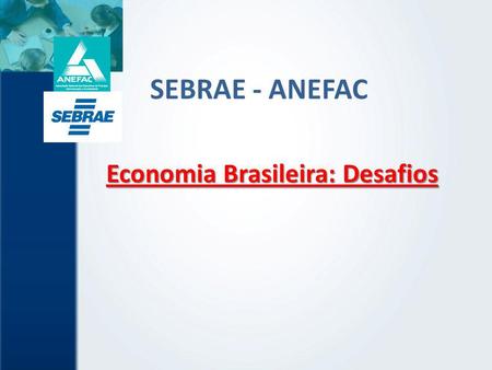 Economia Brasileira: Desafios