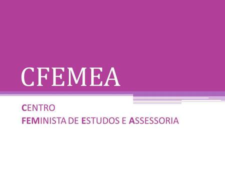 CENTRO FEMINISTA DE ESTUDOS E ASSESSORIA