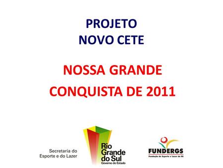 NOSSA GRANDE CONQUISTA DE 2011
