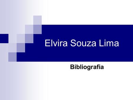 Elvira Souza Lima Bibliografia.
