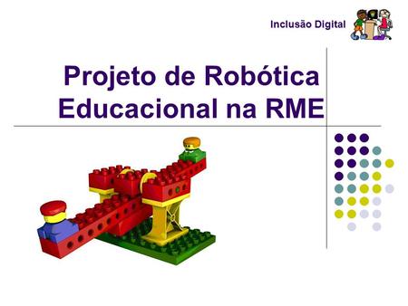 Projeto de Robótica Educacional na RME