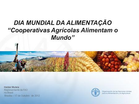 DIA MUNDIAL DA ALIMENTAÇÃO “Cooperativas Agrícolas Alimentam o Mundo”
