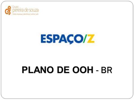 PLANO DE OOH - BR.