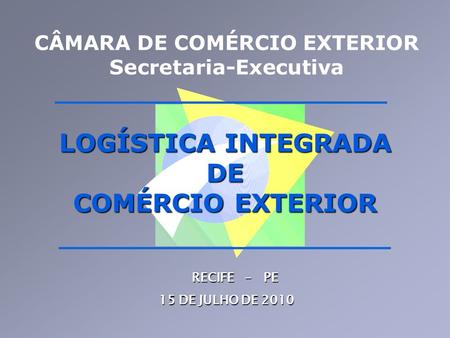 CÂMARA DE COMÉRCIO EXTERIOR Secretaria-Executiva