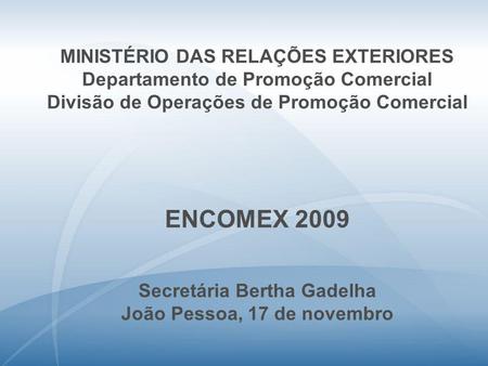 ENCOMEX 2009 MINISTÉRIO DAS RELAÇÕES EXTERIORES
