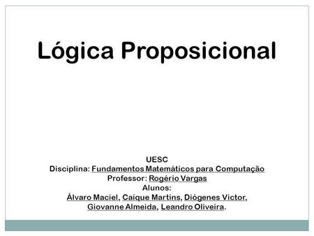 Lógica Proposicional UESC
