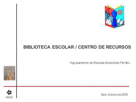 BIBLIOTECA ESCOLAR / CENTRO DE RECURSOS