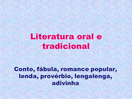 Literatura oral e tradicional