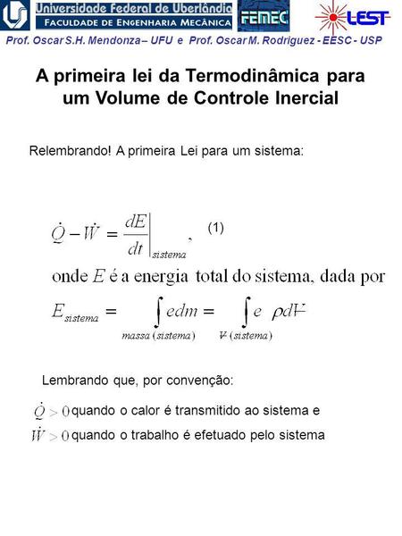 A primeira lei da Termodinâmica para um Volume de Controle Inercial
