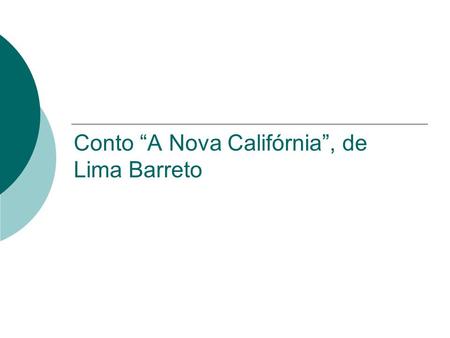 Conto “A Nova Califórnia”, de Lima Barreto