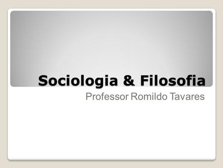 Sociologia & Filosofia