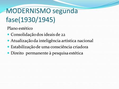 MODERNISMO segunda fase(1930/1945)