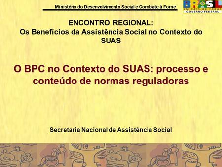 O BPC no Contexto do SUAS: processo e conteúdo de normas reguladoras