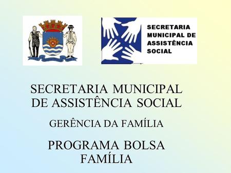 SECRETARIA MUNICIPAL DE ASSISTÊNCIA SOCIAL
