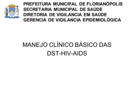 MANEJO CLÍNICO BÁSICO DAS DST-HIV-AIDS