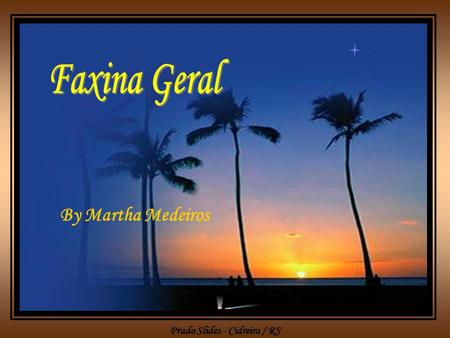 Faxina Geral By Martha Medeiros.