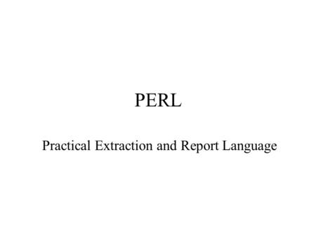 Practical Extraction and Report Language