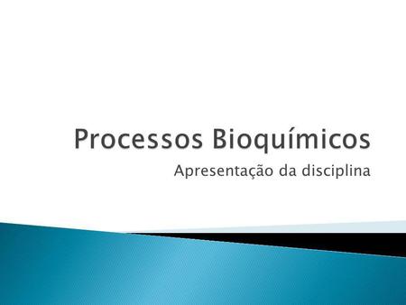 Processos Bioquímicos